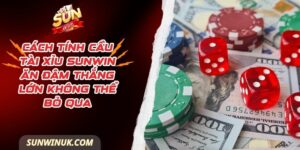 Cách tính cầu tài xỉu Sunwin